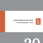 Adventures in city data: An ethnographic story